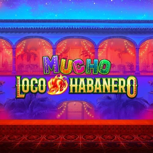 Mucho Loco Habanero - RubyPlay
